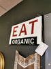 Eat Organic Sign